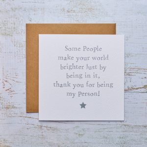 Some People Make Your World Brighter Card